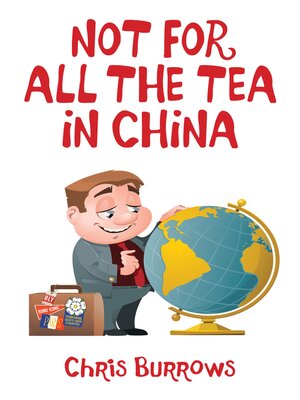 cover image of Not for All the Tea in China